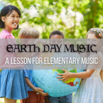 The Easiest Earth Day Music Lesson