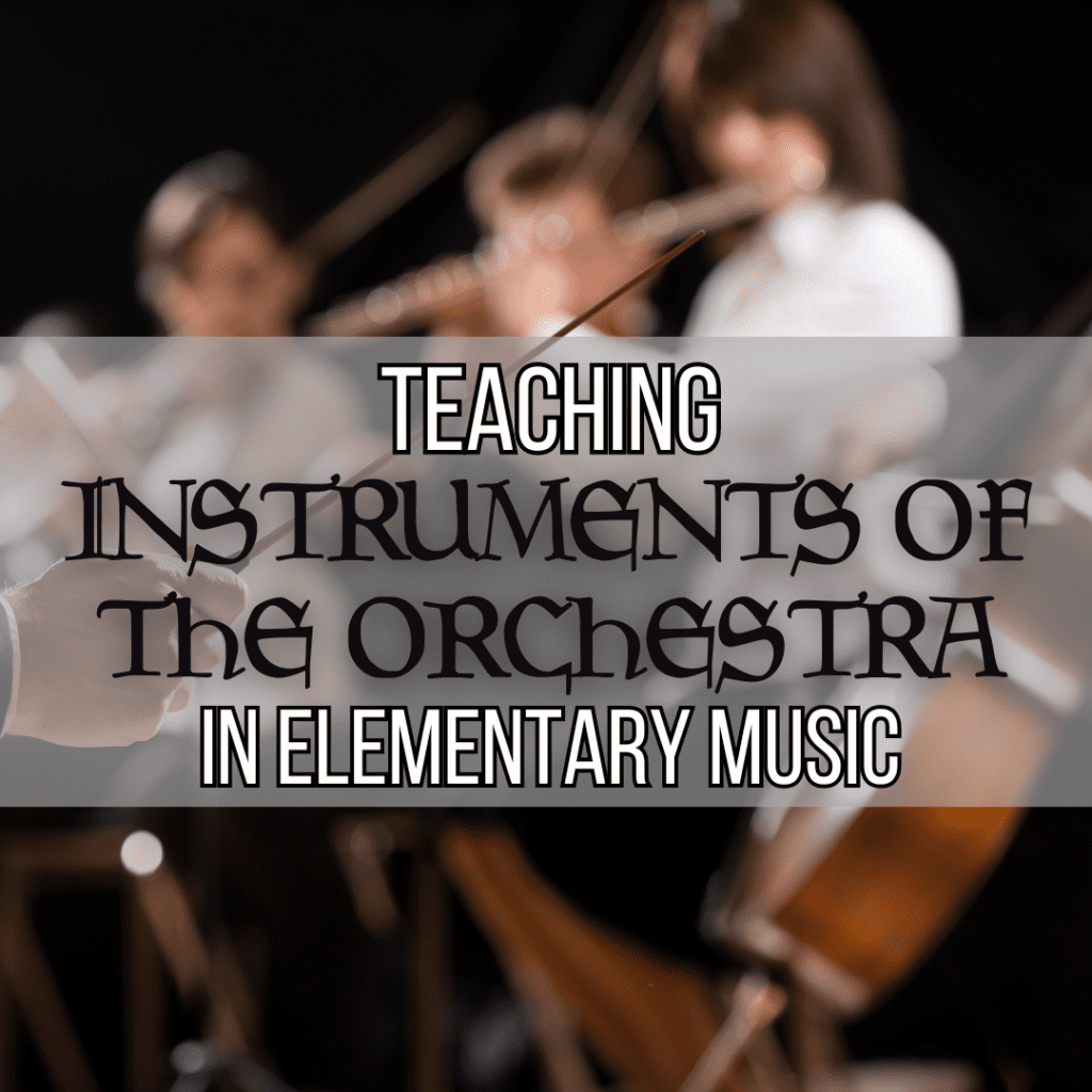 Teaching Instruments of the Orchestra in Elementary Music