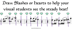 Image shows an excerpt of music with slashes drawn through the downbeats and mint green heart above. This image represents a rhythm teaching method for music teachers to employ for helping student recognize the steady beat within syncopated rhythms.