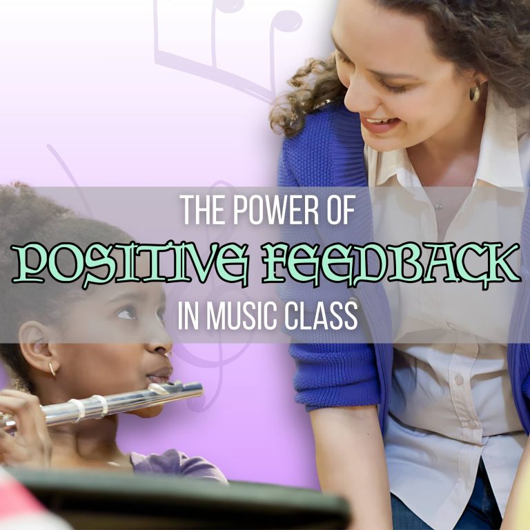 The Power of Positive Feedback in Music Class