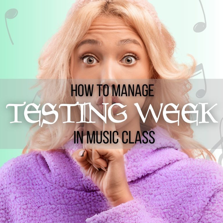 How to Manage Testing Week in Music Class