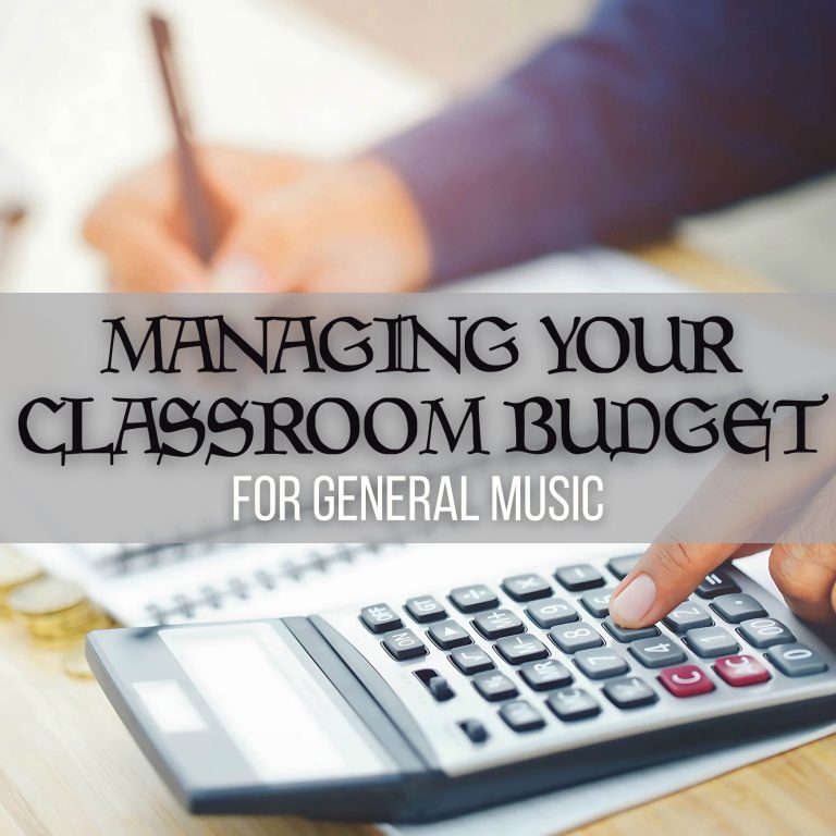 Managing Your Classroom Budget for General Music