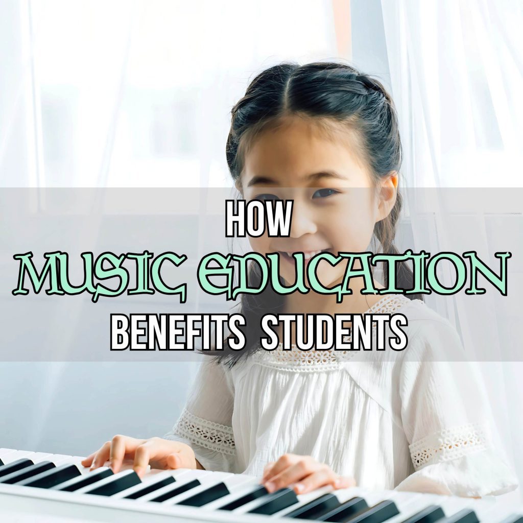 How Music Education Benefits Students