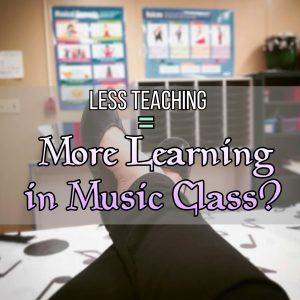 Less Teaching = More Learning in Music Class?